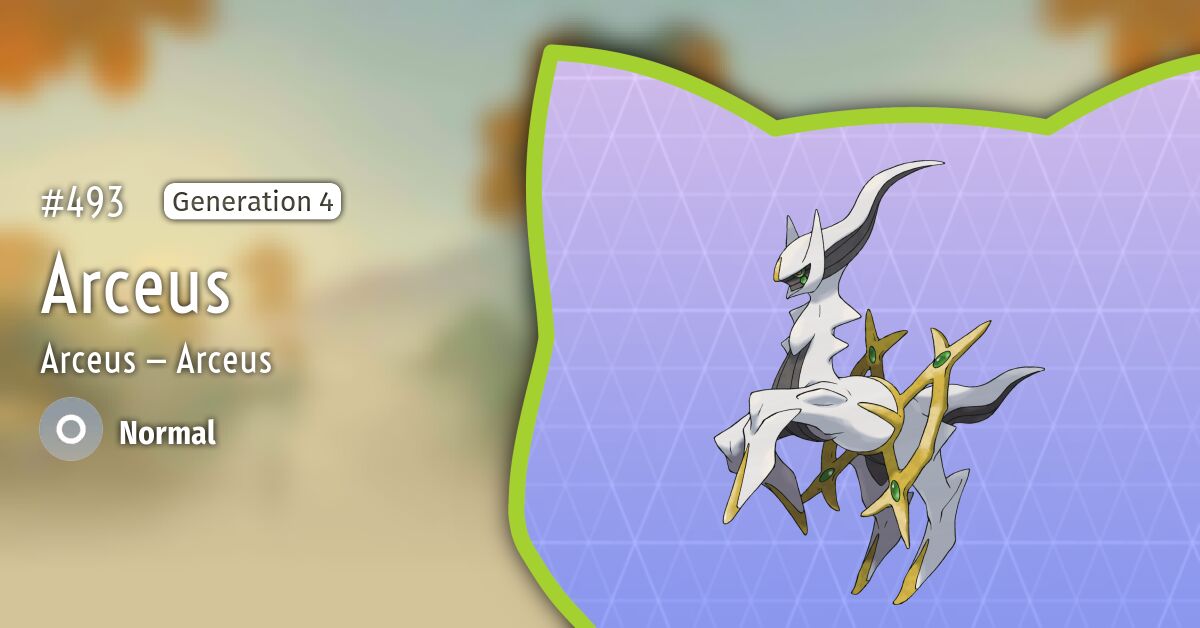 Arceus - #493 -  Pokédex